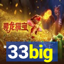 33big