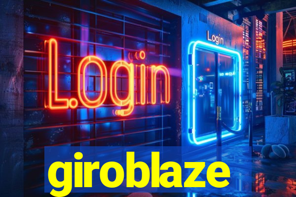 giroblaze