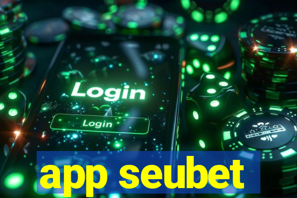 app seubet