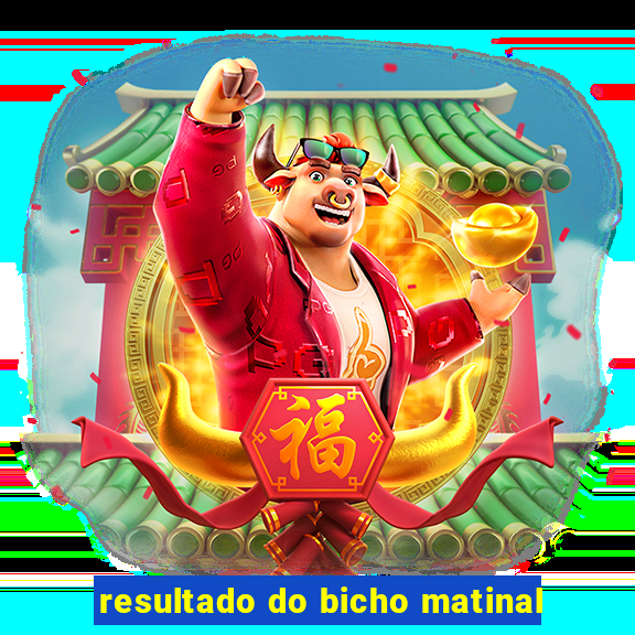 resultado do bicho matinal