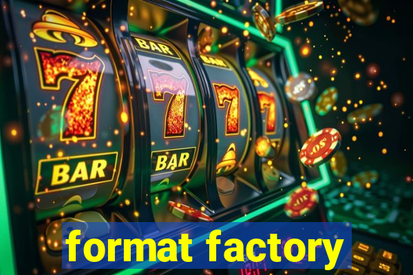 format factory