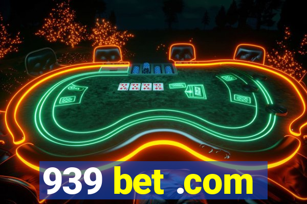 939 bet .com