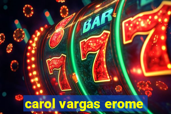 carol vargas erome