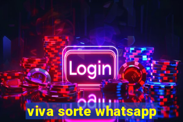 viva sorte whatsapp