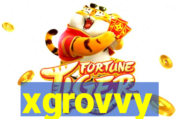 xgrovvy