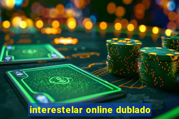 interestelar online dublado