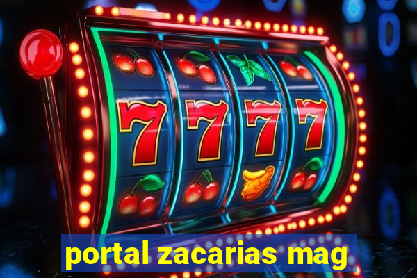 portal zacarias mag