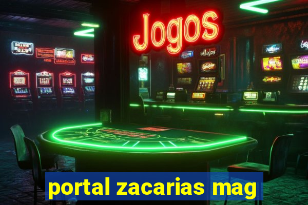 portal zacarias mag