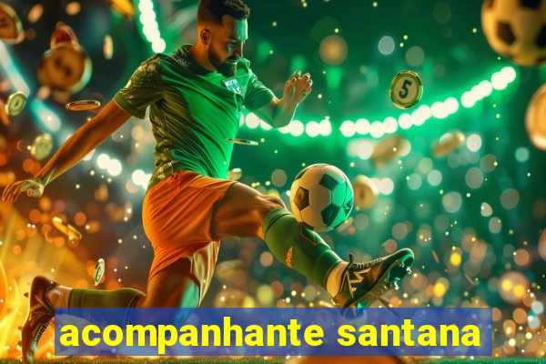 acompanhante santana