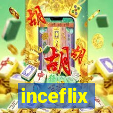 inceflix