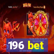 196 bet