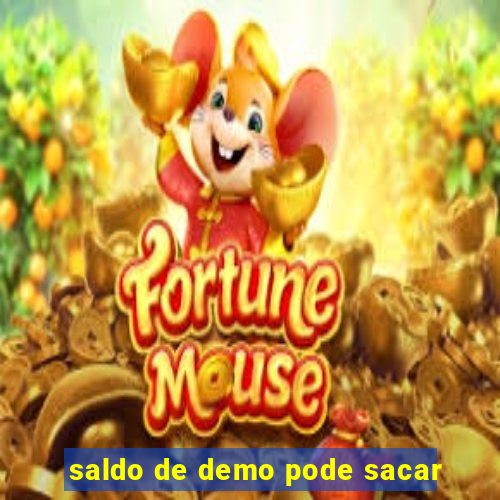 saldo de demo pode sacar