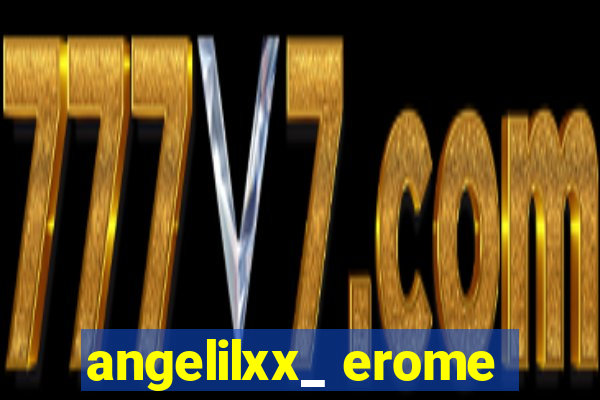 angelilxx_ erome