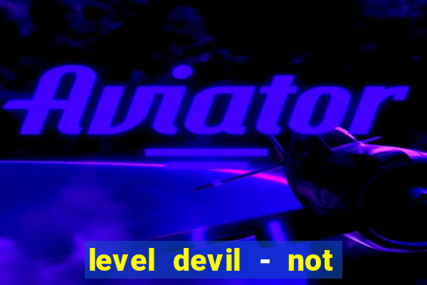 level devil - not a troll game