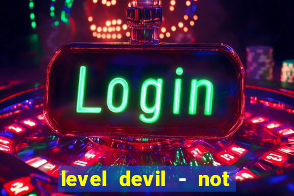 level devil - not a troll game