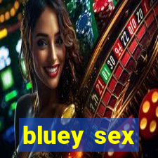 bluey sex