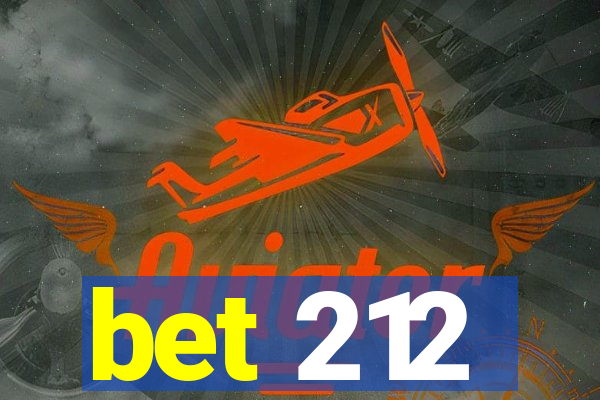 bet 212