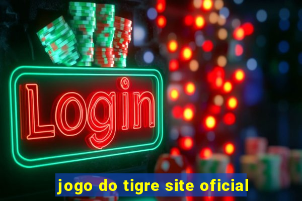 jogo do tigre site oficial