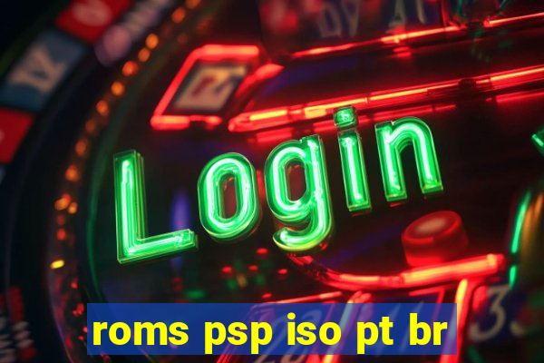 roms psp iso pt br