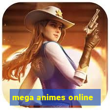 mega animes online