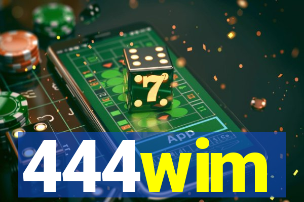 444wim