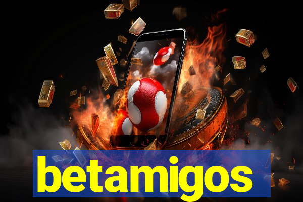 betamigos