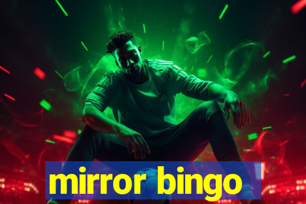 mirror bingo