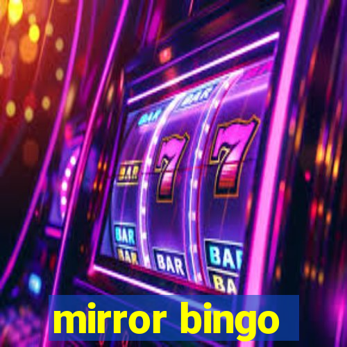 mirror bingo