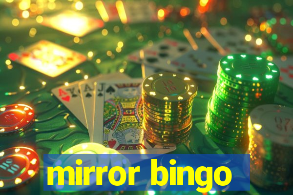 mirror bingo