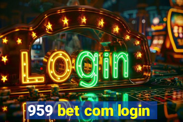 959 bet com login