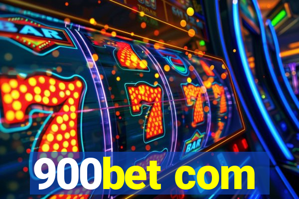 900bet com