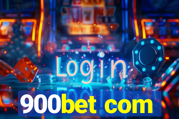 900bet com