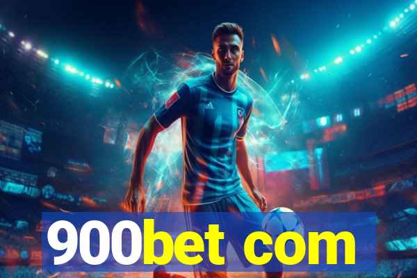 900bet com