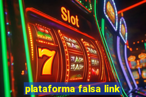 plataforma falsa link