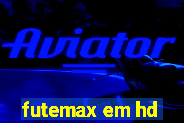 futemax em hd