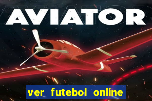 ver futebol online ao vivo