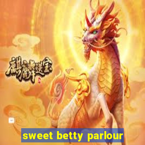 sweet betty parlour