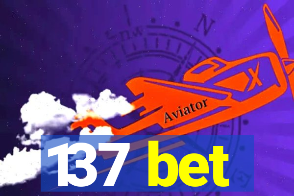 137 bet