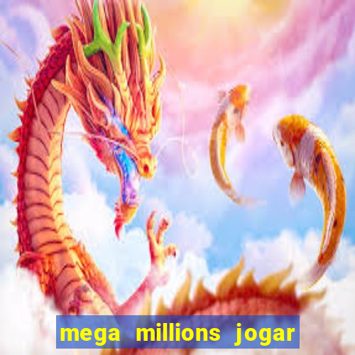 mega millions jogar do brasil