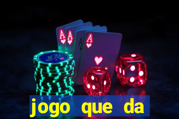 jogo que da dinheiro sem precisar depositar