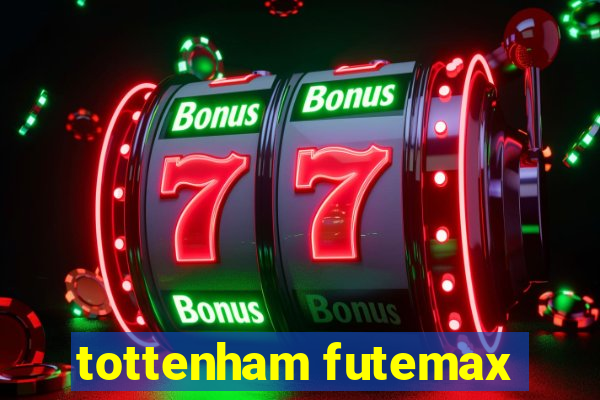 tottenham futemax