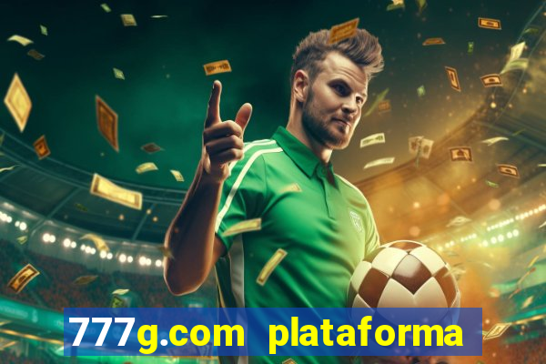 777g.com plataforma de jogos