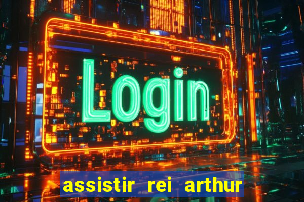 assistir rei arthur (2004 mega filmes)