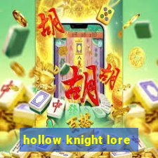 hollow knight lore