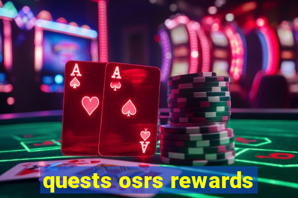 quests osrs rewards