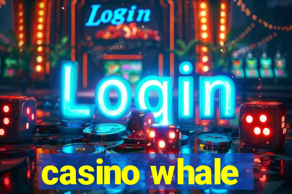 casino whale