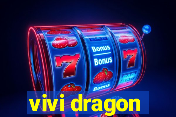 vivi dragon