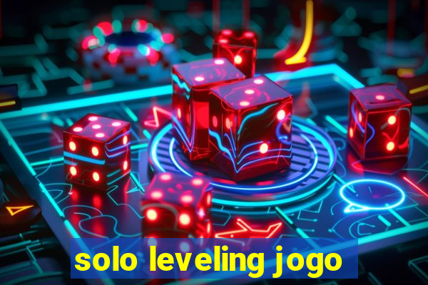 solo leveling jogo