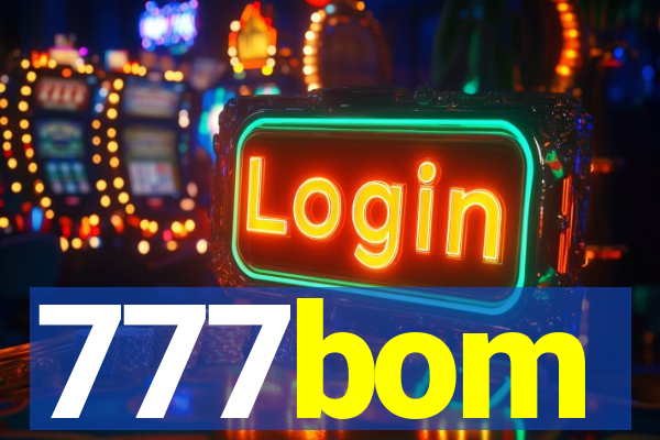 777bom