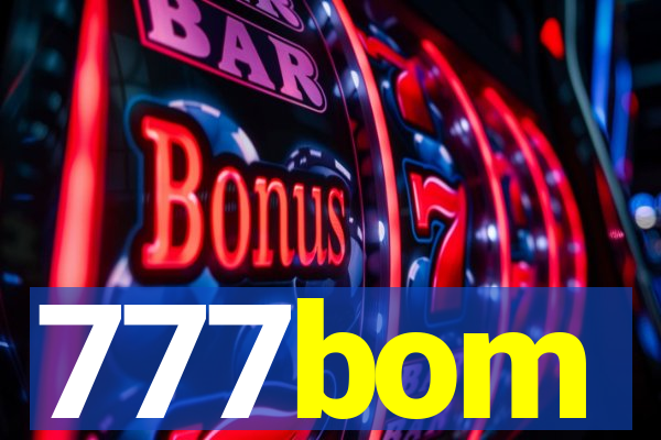 777bom